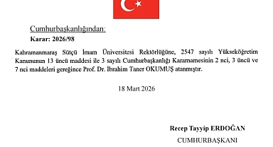 Kahramanmaraş Sütçü İmam Üniversitesi Rektörlüğüne Prof. Dr. İbrahim Taner Okumuş Atandı