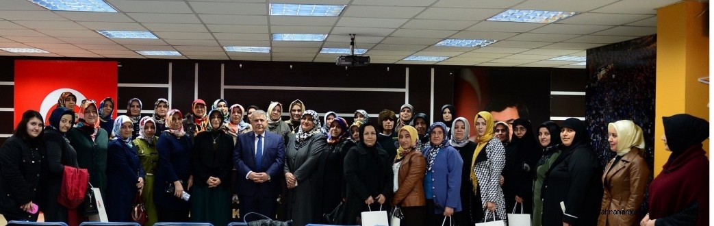 BAŞKAN MAHÇİÇEK AK PARTİ KADIN KOLLARI İLE BİR ARAYA GELDİ