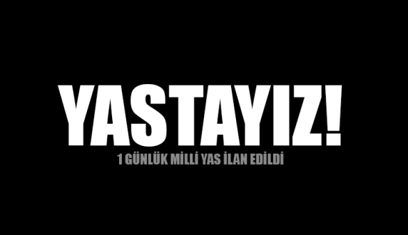 BEŞİKTAŞ SALDIRISI SONRASI 1 GÜNLÜK MİLLİ YAS İLAN EDİLDİ