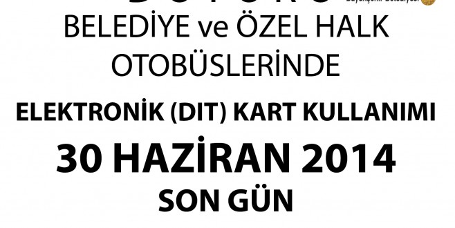 DIT KART KULLANIMINDA SON GÜN 30 HAZİRAN
