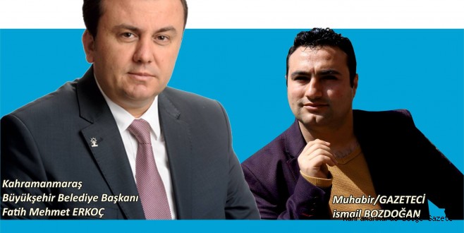 ERKOÇ; KAHRAMANMARAŞ İÇİN VAR