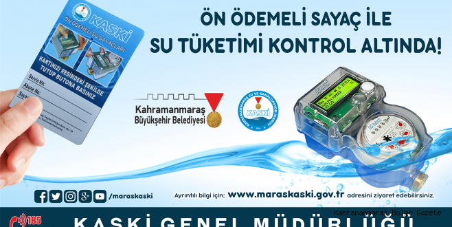 ÖN ÖDEMELİ SAYAÇ İLE SU TÜKETİMİ KONTROL ALTINDA