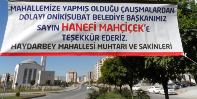 ONİKİŞUBAT BELEDİYESİ VE BAŞKAN MAHÇİÇEK'İN HİZMETLERİNE “TEŞEKKÜR”