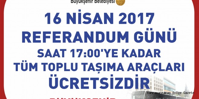 REFERANDUM’DA TOPLU TAŞIMA ÜCRETSİZ
