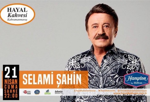 SELAMİ ŞAHİN 21 NİSAN’DA KAHRAMANMARAŞ’TA
