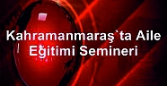 Aile Eğitimi Semineri