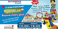 BÜYÜKŞEHİR’DEN 23 NİSAN ETKİNLİKLERİ