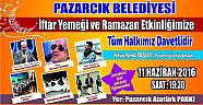 PAZARCIK BELEDİYESİ MUHTEŞEM RAMAZAN ETKİNLİKLERİ 11 HAZİRANDA ATATÜRK PARKINDA GERÇEKLEŞTİRİLECEK.