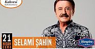 SELAMİ ŞAHİN 21 NİSAN’DA KAHRAMANMARAŞ’TA