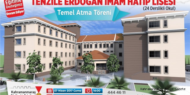 TENZİLE ERDOĞAN İMAM HATİP LİSESİ TEMELİ ATILIYOR